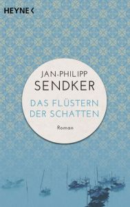 Das Flüstern der Schatten Sendker, Jan-Philipp 9783453421462