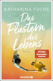 Das Flüstern des Lebens Fuchs, Katharina 9783426283950