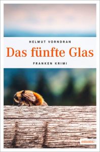 Das fünfte Glas Vorndran, Helmut 9783954513116