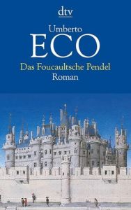 Das Foucaultsche Pendel Eco, Umberto 9783423115810