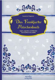 Das Frankfurter Märchenbuch Viegener, Susanne 9783937795836