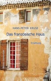 Das französische Haus Kruse, Hans-Peter 9783943446692