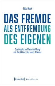 Das Fremde als Entfremdung des Eigenen Mack, Edda 9783837666106