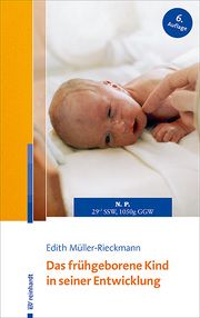 Das frühgeborene Kind in seiner Entwicklung Müller-Rieckmann, Edith 9783497029525
