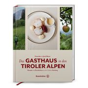 Das Gasthaus in den Tiroler Alpen Moser, Josef/Moser, Franziska 9783710608254