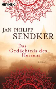Das Gedächtnis des Herzens Sendker, Jan-Philipp 9783453423671