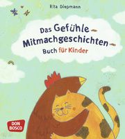 Das Gefühle-Mitmachgeschichten-Buch für Kinder Diepmann, Rita 9783769824902
