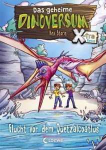 Das geheime Dinoversum Xtra - Flucht vor dem Quetzalcoatlus Stone, Rex 9783785589441