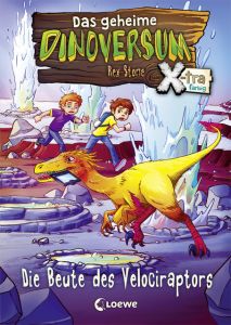 Das geheime Dinoversum Xtra - Die Beute des Velociraptors Stone, Rex 9783785589458