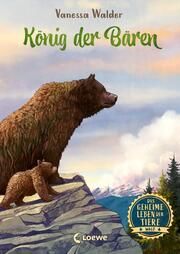 Das geheime Leben der Tiere (Wald) - König der Bären Walder, Vanessa 9783743208384