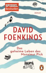 Das geheime Leben des Monsieur Pick Foenkinos, David 9783328102151