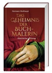 Das Geheimnis der Buchmalerin Multhaupt, Hermann 9783746261744