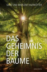 Das Geheimnis der Bäume Haerkötter, Gerd/Haerkötter, Marlene 9783730603154