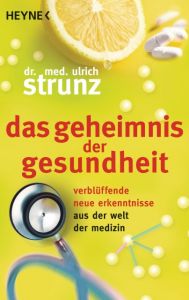 Das Geheimnis der Gesundheit Strunz, Ulrich 9783453650138