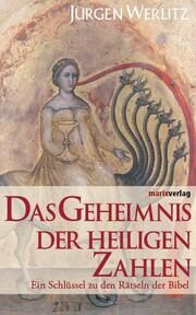 Das Geheimnis der heiligen Zahlen Werlitz, Jürgen 9783937715353