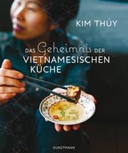 Das Geheimnis der Vietnamesischen Küche Thúy, Kim 9783956142949