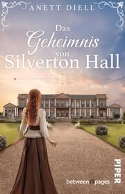 Das Geheimnis von Silverton Hall Diell, Anett 9783492507417