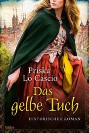 Das gelbe Tuch Cascio, Priska Lo 9783404185887