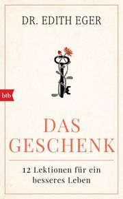 Das Geschenk Eger, Edith Eva (Dr.) 9783442759156