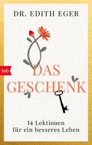 Das Geschenk Eger, Edith Eva (Dr.) 9783442770304