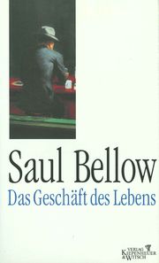 Das Geschäft des Lebens Bellow, Saul 9783462026504