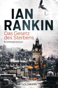 Das Gesetz des Sterbens Rankin, Ian 9783442486915