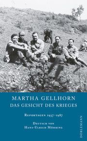 Das Gesicht des Krieges Gellhorn, Martha 9783038201267