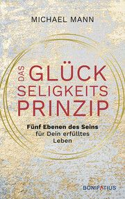 Das Glückseligkeitsprinzip Mann, Michael 9783897109339