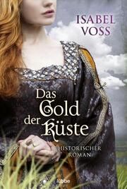 Das Gold der Küste Voss, Isabel 9783404188666