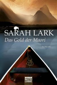 Das Gold der Maori Lark, Sarah 9783404165902