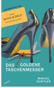 Das goldene Taschenmesser Huwyler, Marcel 9783715250083