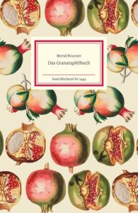 Das Granatapfelbuch Brunner, Bernd 9783458194446