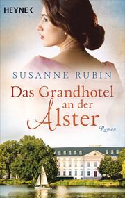 Das Grandhotel an der Alster Rubin, Susanne 9783453425460