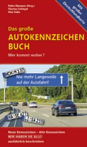 Das große Autokennzeichen Buch Schlegel, Thomas/Klemann, Pablo/Aabe, Alex 9783861123552