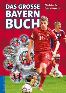 Das große Bayern-Buch Bausenwein, Christoph 9783895337178