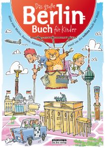 Das große Berlin-Buch für Kinder Janssen, Claas/Zagolla, Robert 9783814802398