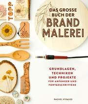 Das große Buch der Brandmalerei Strauss, Rachel 9783772445934