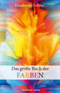 Das große Buch der Farben Vollmar, Klausbernd 9783868261615