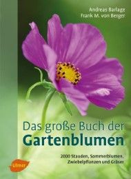 Das große Buch der Gartenblumen Barlage, Andreas/Berger, Frank M von 9783800133949