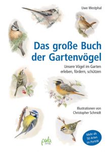 Das große Buch der Gartenvögel Westphal, Uwe 9783895663758