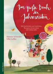 Das große Buch der Jahreszeiten Schneider, Antonie 9783423641067