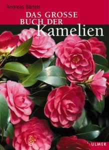 Das große Buch der Kamelien Bärtels, Andreas 9783800141456