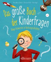 Das große Buch der Kinderfragen Schmitt, Petra Maria/Dreller, Christian 9783770702442
