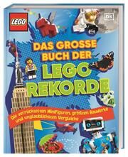 Das große Buch der LEGO® Rekorde Dowsett, Elizabeth/March, Julia/Saunders, Catherine 9783831045730