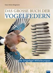 Das große Buch der Vogelfedern Bergmann, Hans-Heiner 9783891048511