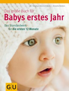 Das große Buch für Babys erstes Jahr Nolden, Annette/Nolte, Stephan Heinrich 9783833825330