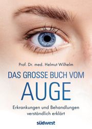 Das große Buch vom Auge Wilhelm, Helmut 9783517101811