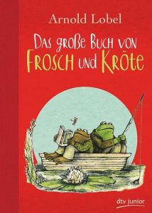 Das große Buch von Frosch und Kröte Lobel, Arnold 9783423761956