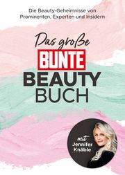 Das große BUNTE-Beauty-Buch Krutmann, Marie 9783982435107