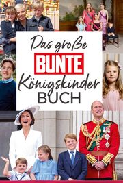 Das große BUNTE-Königskinder-Buch Butterbrod, Anna 9783982435138